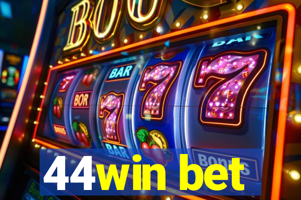 44win bet